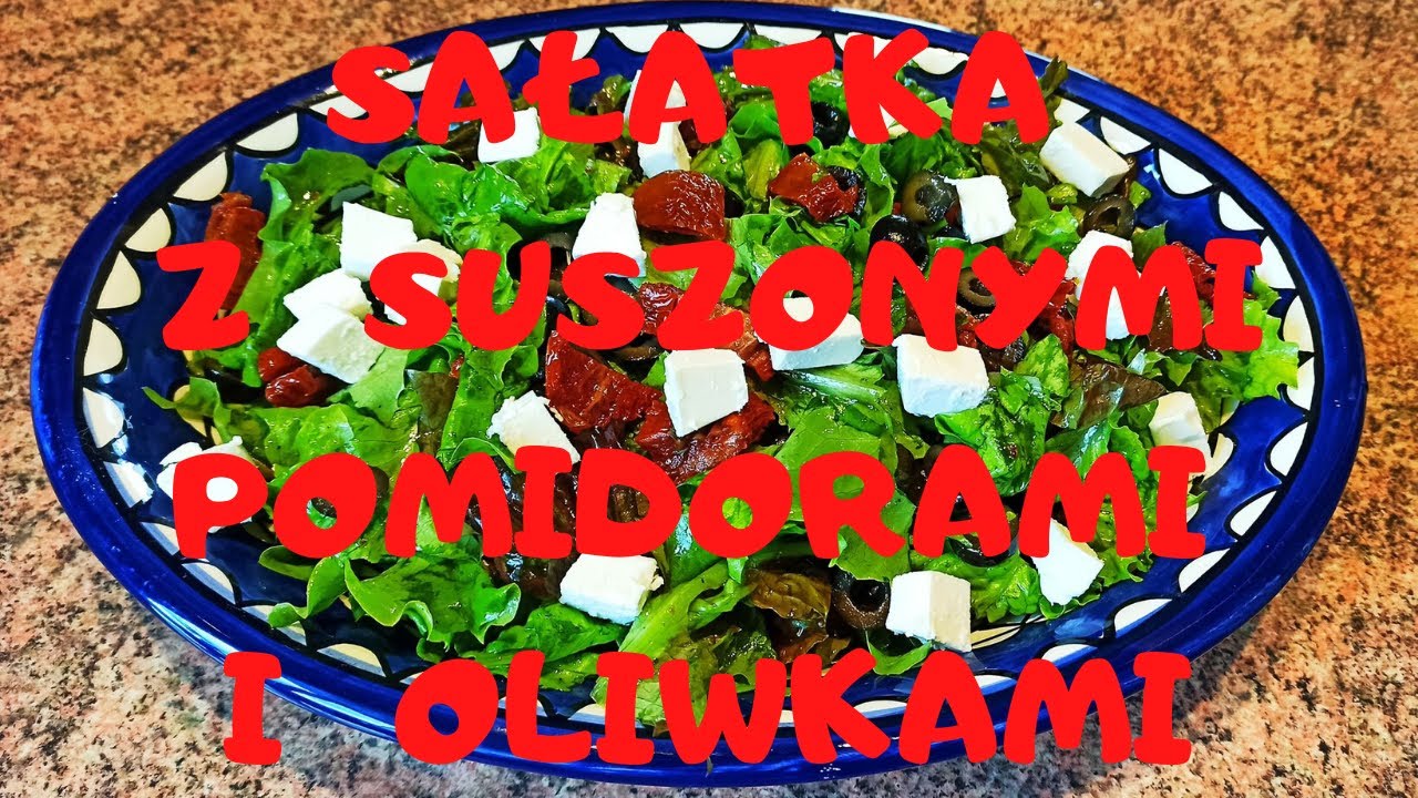 🥗 SAŁATKA Z SUSZONYMI POMIDORAMI I OLIWKAMI
