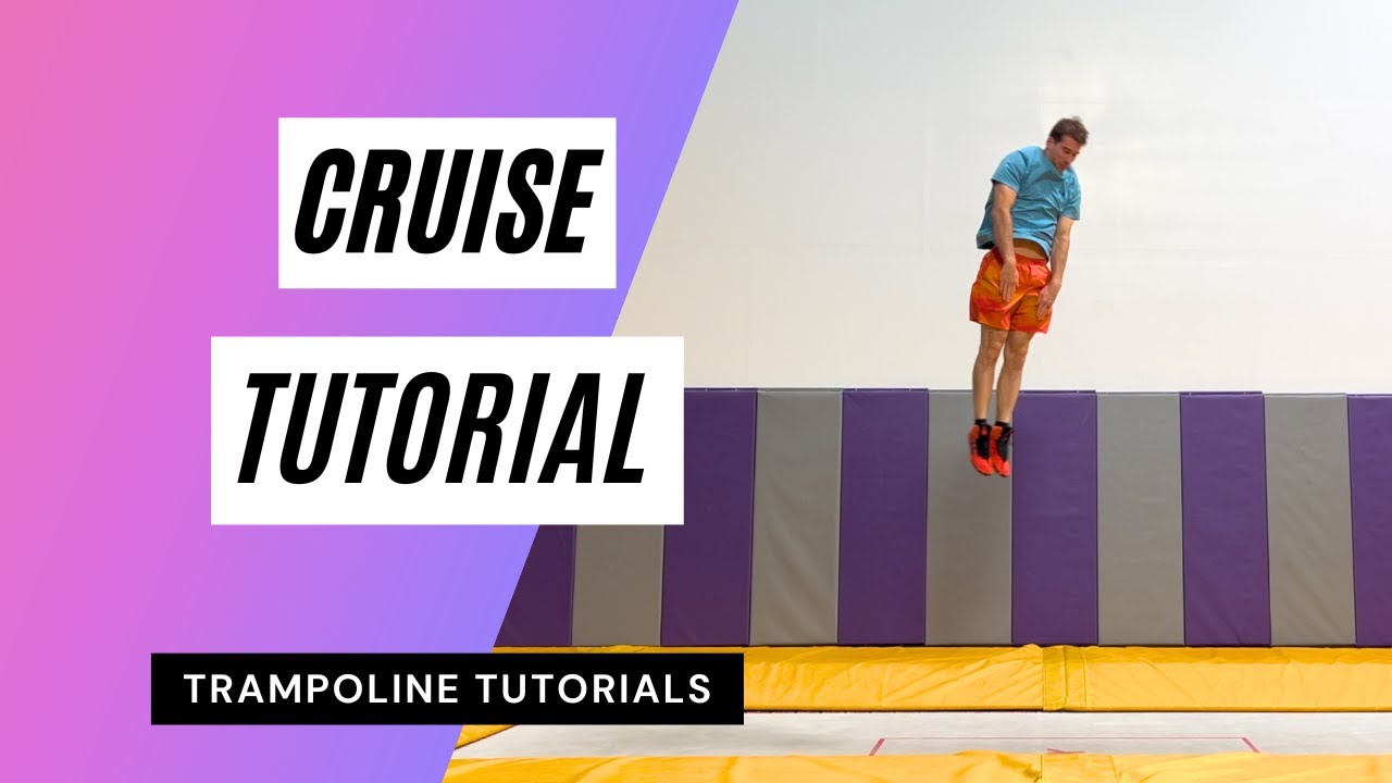 Trampoline Tutorial: CRUISE