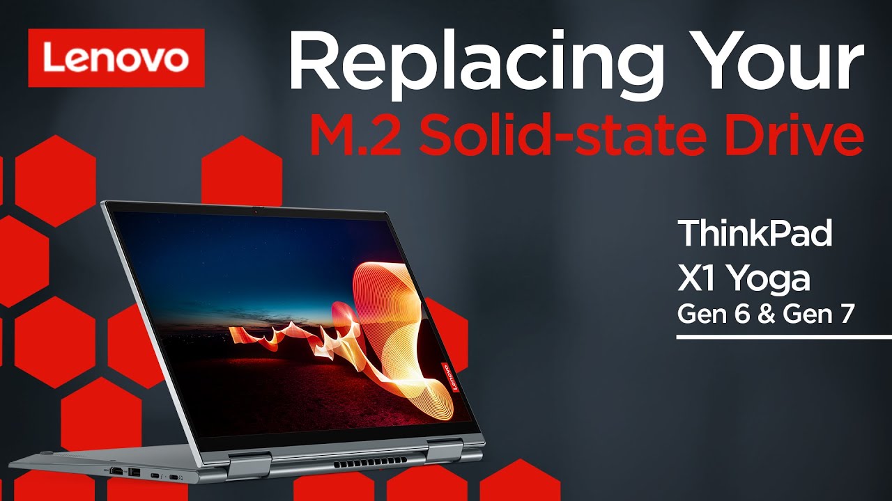 Replacing Your M.2 Solid-state Drive | ThinkPad X1 Yoga Gen 6 and 7 | Customer Self Service