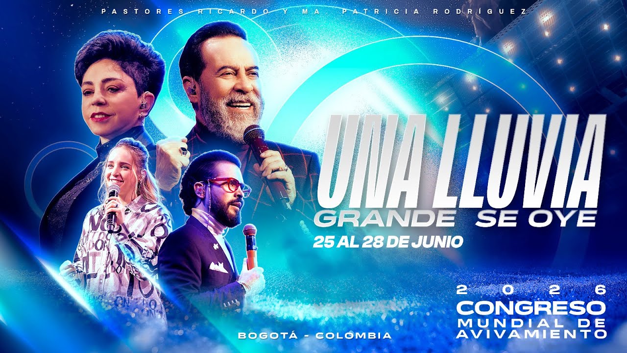 Congreso Mundial de Avivamiento 2026 - Una lluvia grande se oye | 25 al 28 de junio