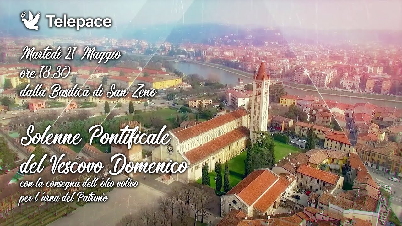 Festa di San Zeno - Solenne pontificale con il Vescovo Domenico con consegna dell'olio votivo
