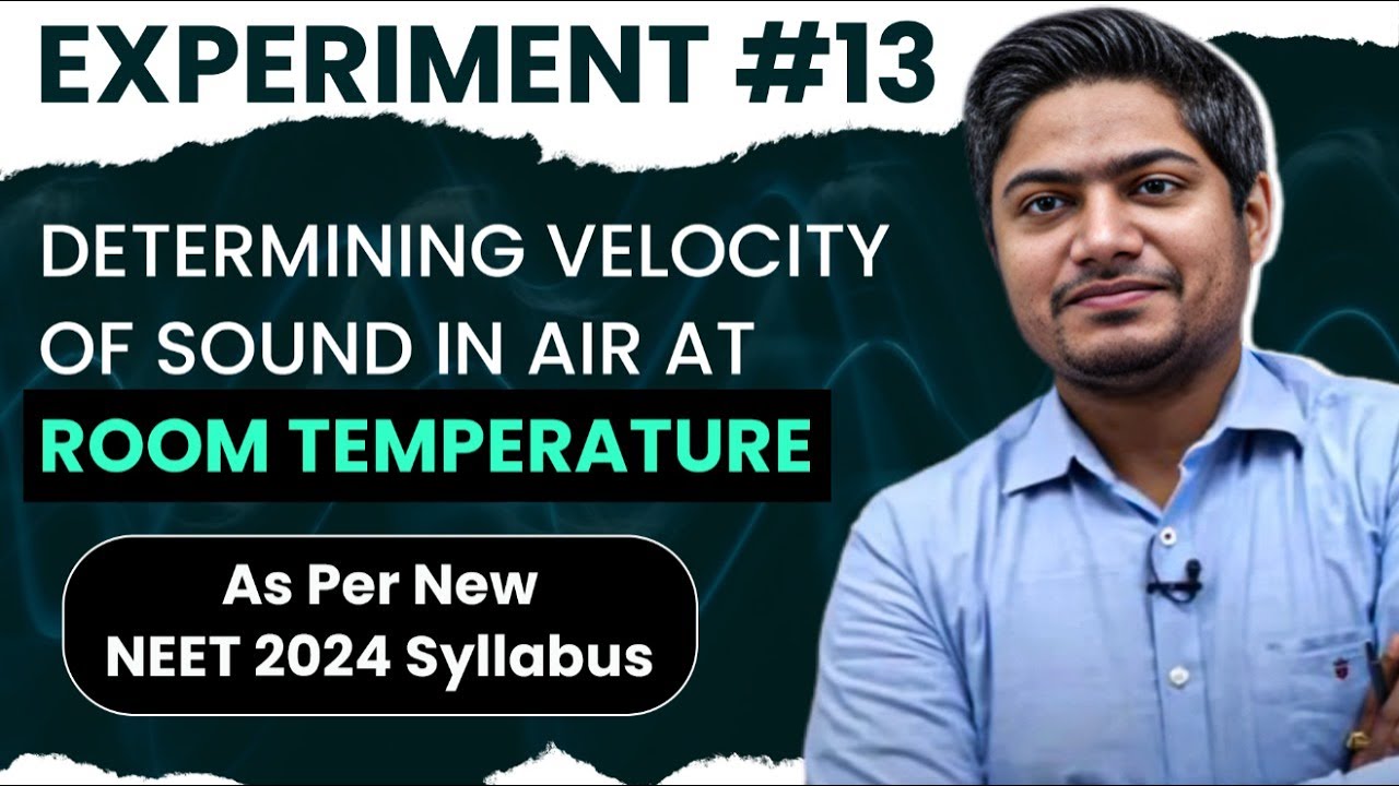 Video #13 -Practical Physics -Determining the Velocity of Sound in Air at Room Temperature
