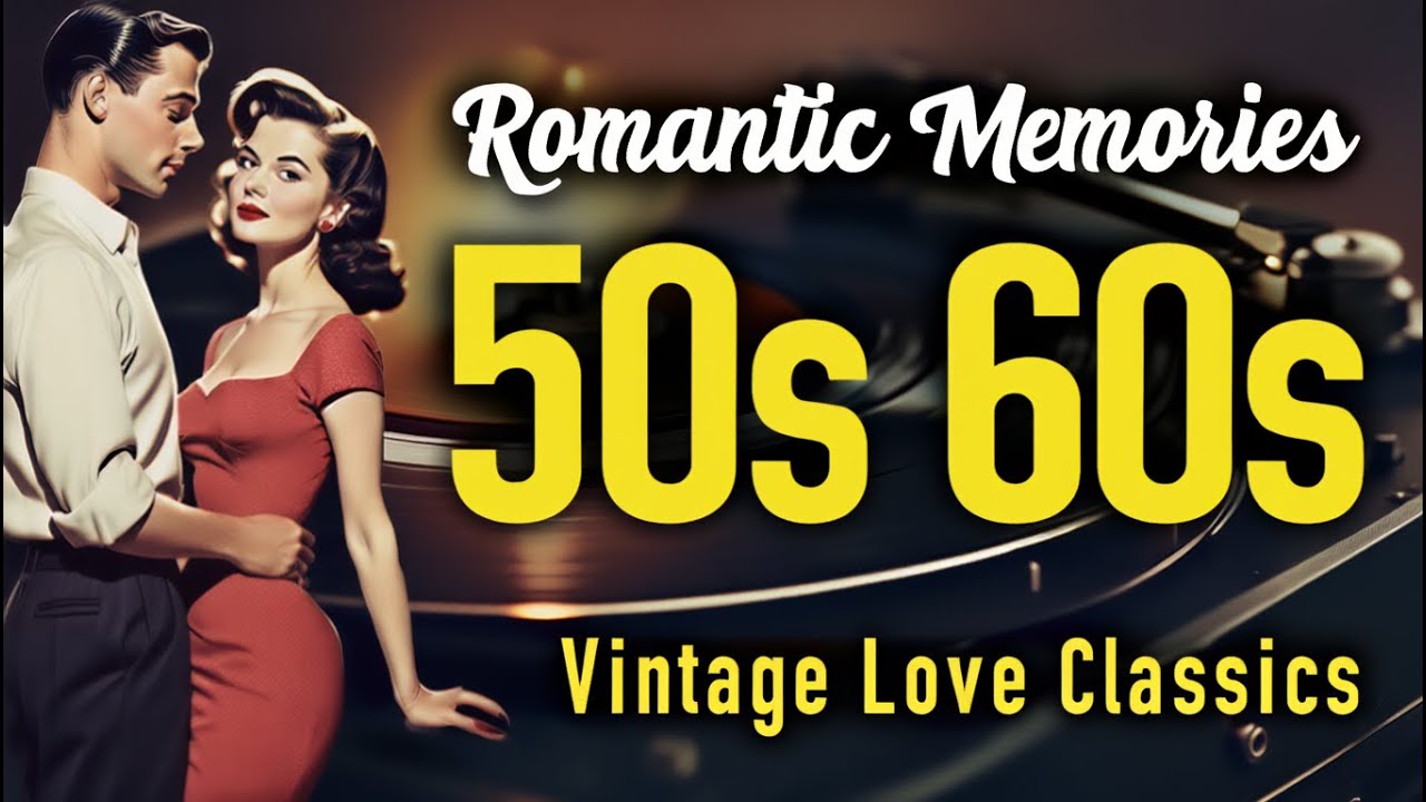 Golden Oldies Love Songs — Romantic Memories of the 50s & 60s