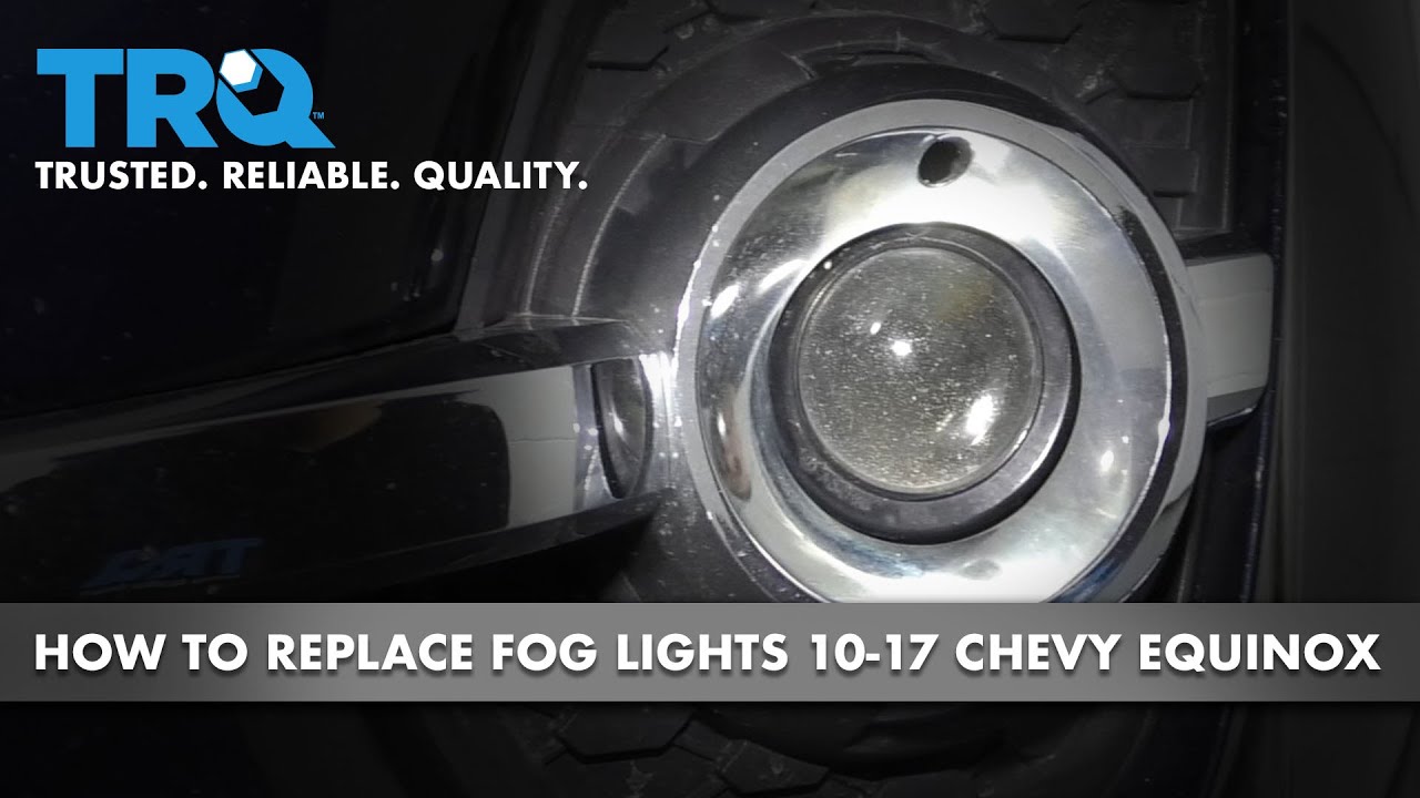 How to Replace Fog Lights 10-17 Chevy Equinox