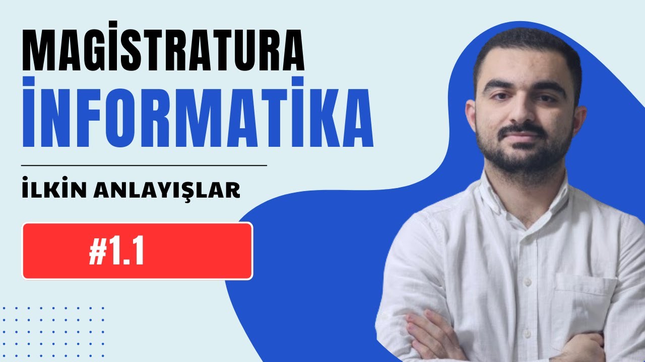 DƏRS 1.1 İNFORMATİKANIN İLKİN ANLAYIŞLARI | ƏMRAH ƏHMƏD