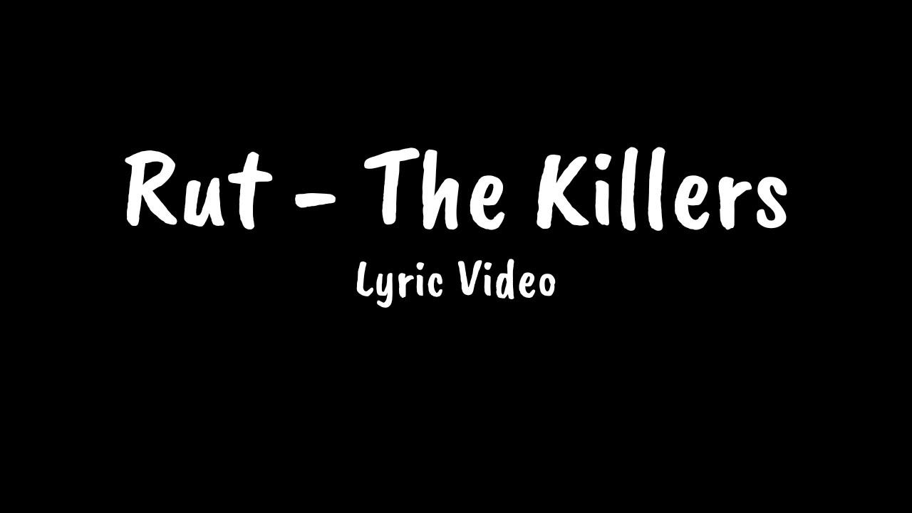 Rut - The Killers | Lyrics