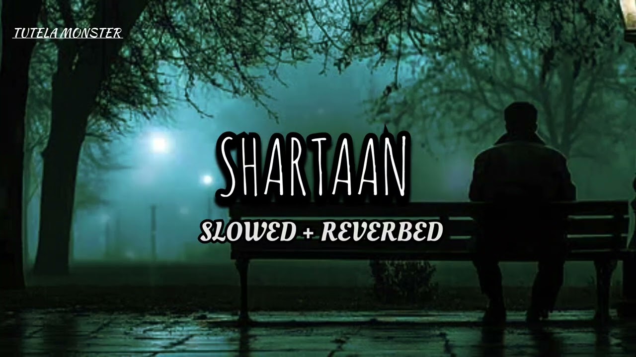 Shartaan (Slowed + Reverb) | Tulsi Kumar | Abhijeet Shrivastava| Heart-Touching Lofi Vibes |Sad Song