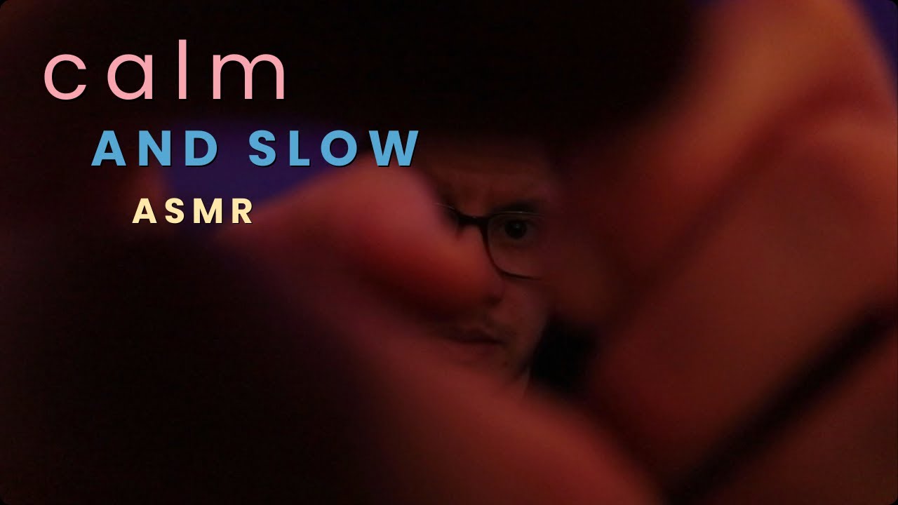 ASMR Calm and Slow (brushing, soft lights, hand movements)