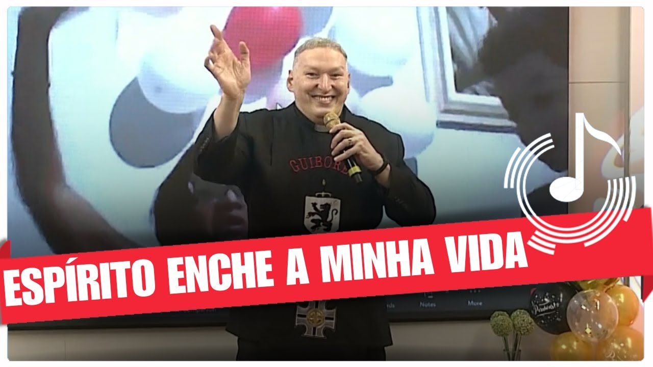 Espírito enche a minha vida - Padre Marcelo Rossi