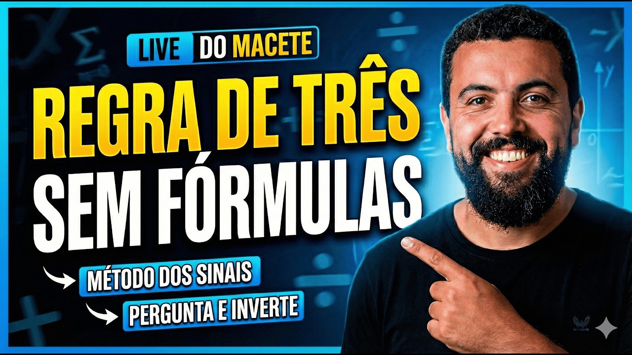 Live do Macete #3 — Regra de Três Sem Fórmulas