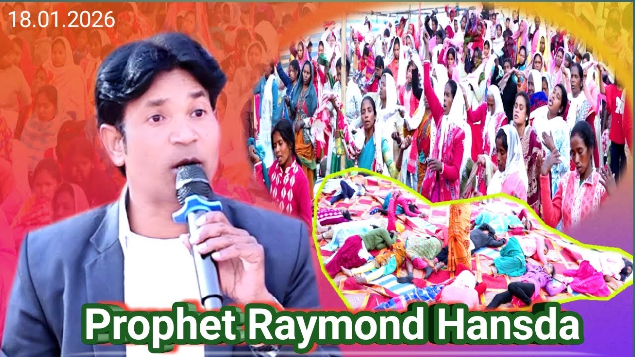 PROPHET RAYMOND HANSDA MINISTRY HET KOROYA DUMKA 18.1.2026