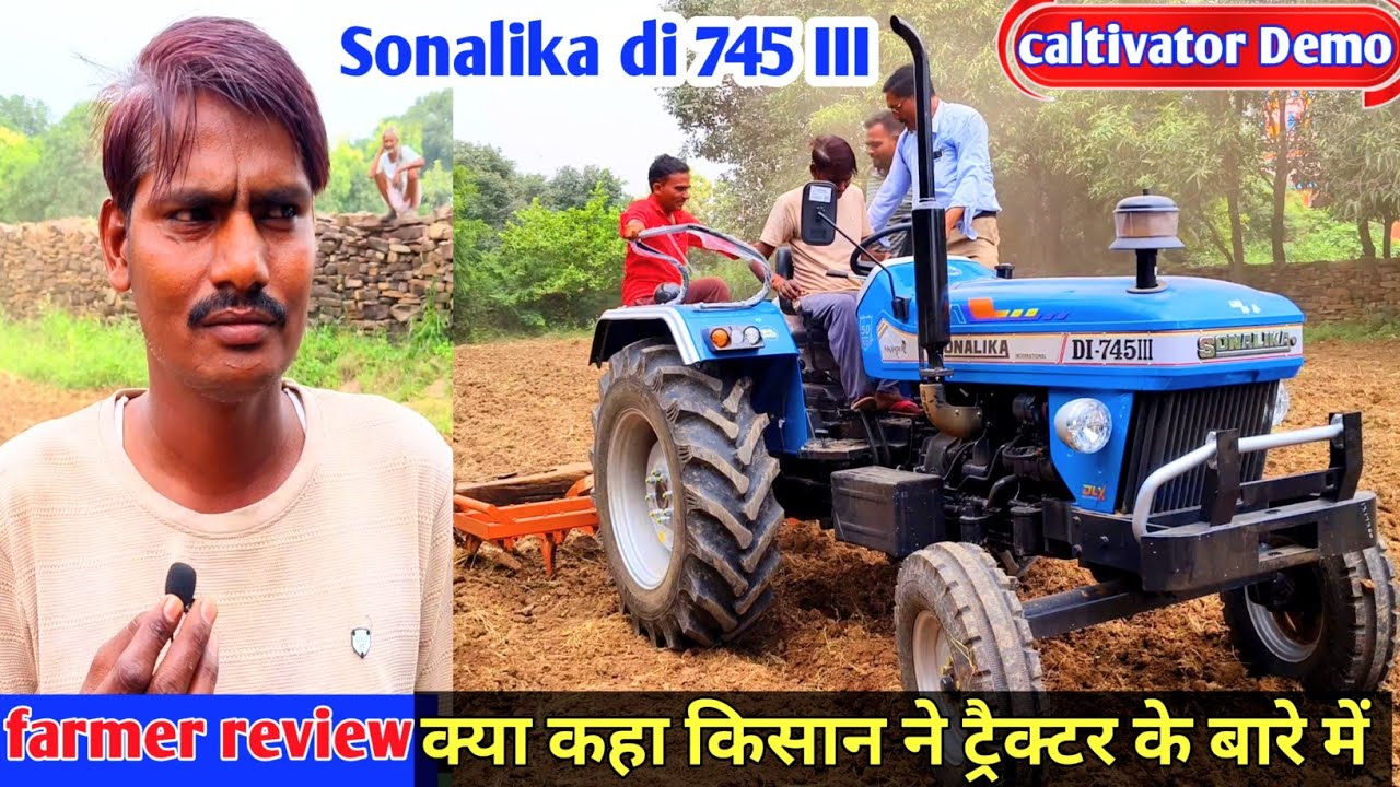 किसान ने बताई सच्चाई। Sonalika 745 di III farmer review and demo performance 🔥