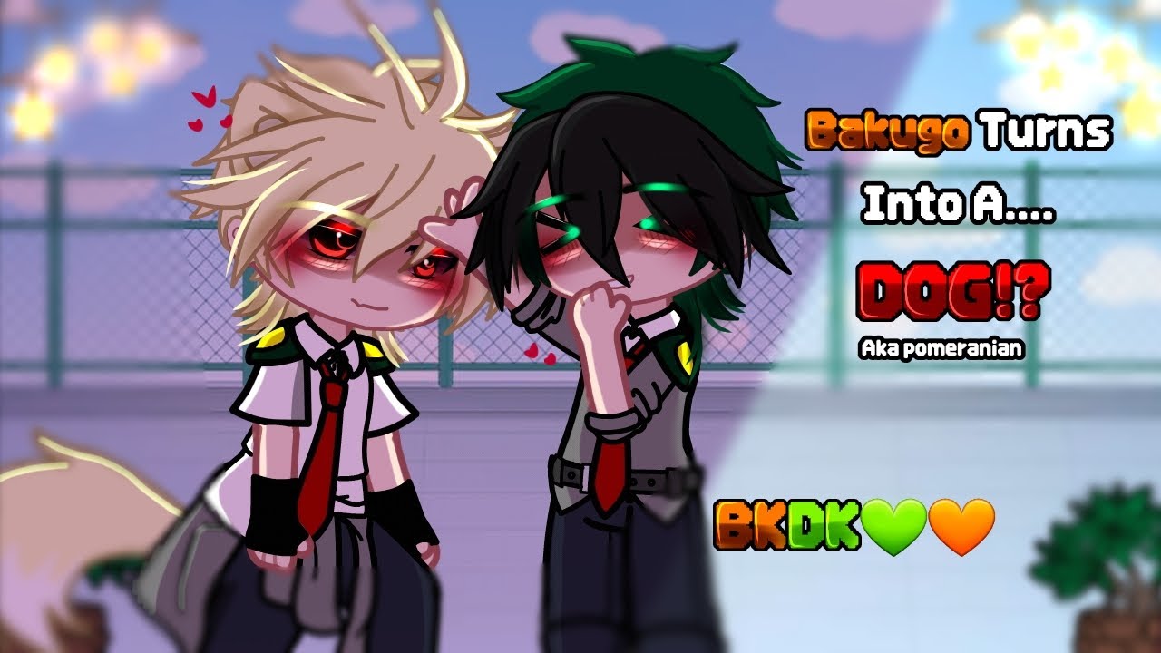[💚]Bakugo turns into a DOG⁉️[🧡] | BKDK💚🧡 || GCMM || ⚠️NOT ORIGINAL⚠️