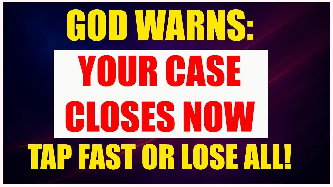 ⚠️ GOD WARNS： YOUR CASE IS ABOUT TO BE CLOSED &ndash; IF YOU IGNORE, YOU LOSE EVERYTHING!