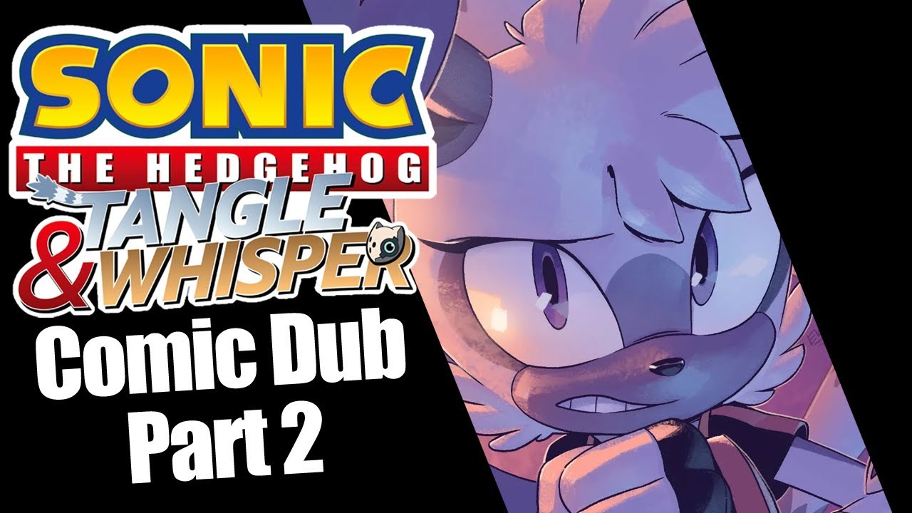 Sonic the Hedgehog: Tangle & Whisper Issue #2 Comic Dub