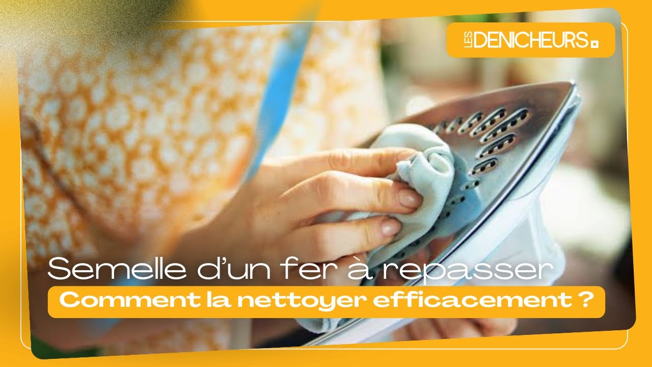 🧽 7 astuces pour nettoyer efficacement la semelle d’un fer à repasser