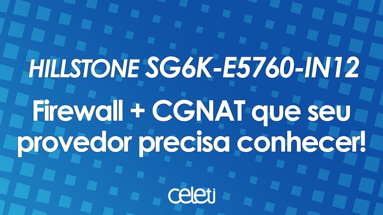PRIMEIRO CONTATO HILLSTONE SG6K-E5760-IN12 | FIREWALL + CGNAT QUE SEU PROVEDOR PRECISA CONHECER!
