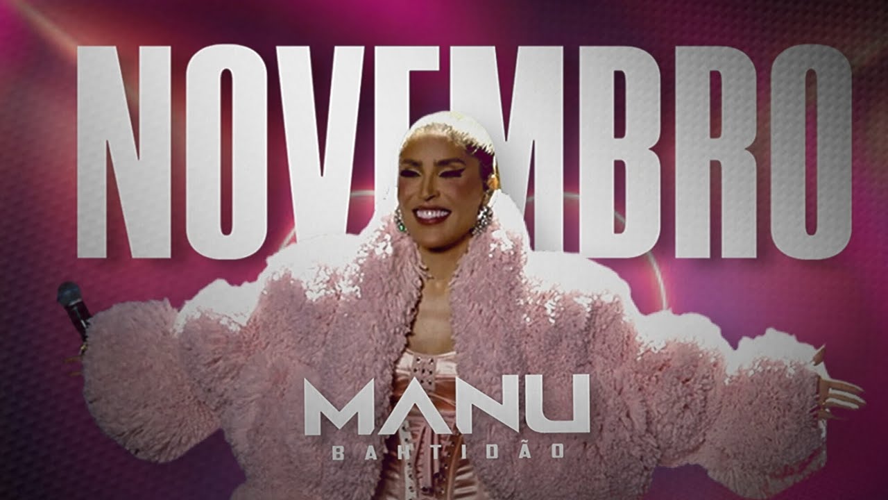 MANU BAHTIDÃO - NOVEMBRO 2025 - REPERTÓRIO NOVO (NOSSO AMOR É INFINITO)