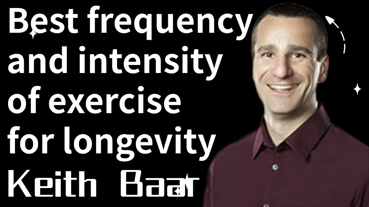 Best frequency and intensity of exercise for longevity - Keith Baar