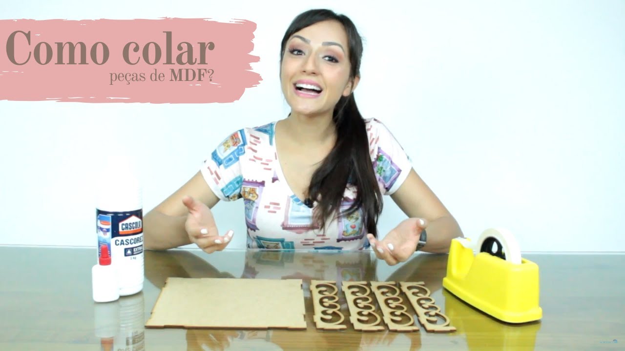 COMO DEVO COLAR PEÇAS DE MDF?