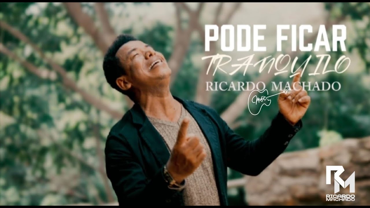 PODE FICAR TRANQUILO - RICARDO MACHADO (CLIPE OFICIAL)