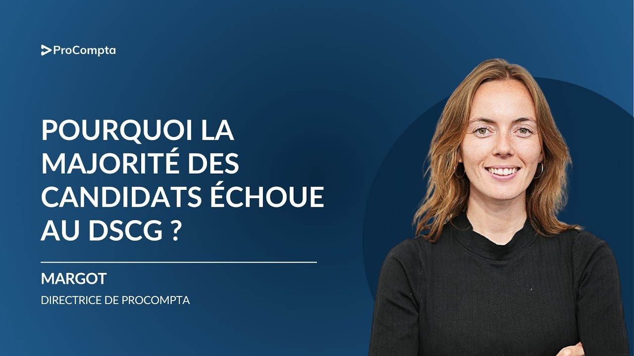 Pourquoi la majorité des candidats échoue au DSCG