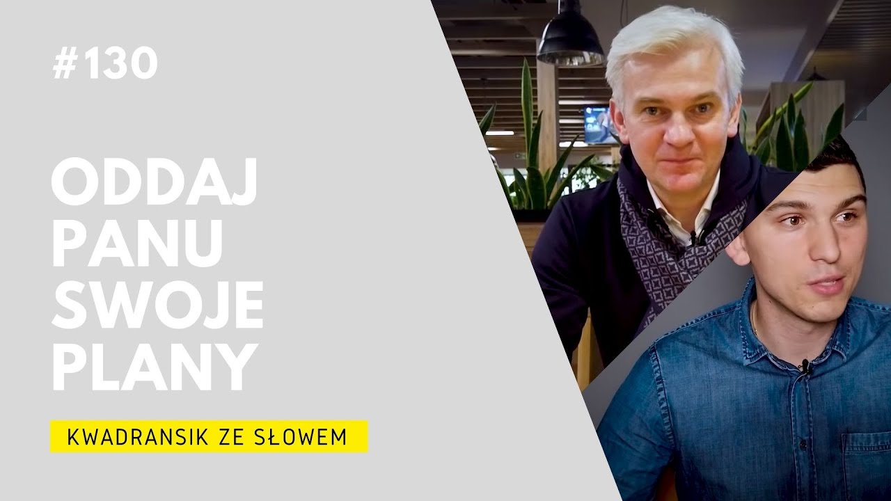 Kwadransik ze Słowem #130 - Oddaj Panu swoje plany/GOŚĆ: JACEK MAGIERA