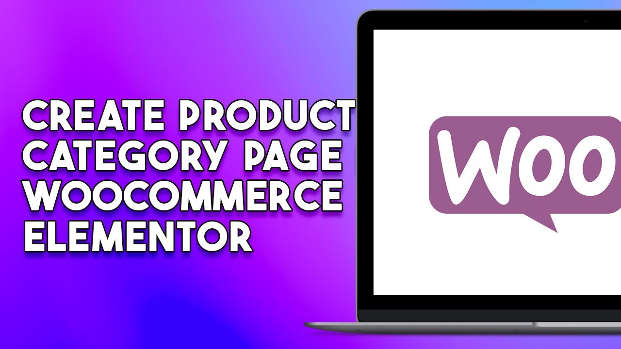 How To Create Product Category Page In Woocommerce Elementor