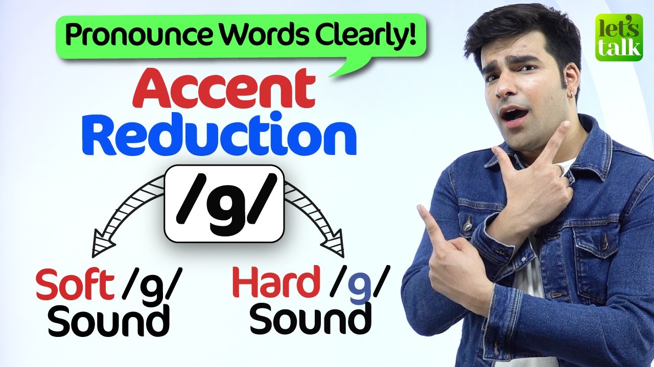 Accent Reduction Training - How to Pronounce /g/ sound ( Hard & Soft), Improve English Pronunciation