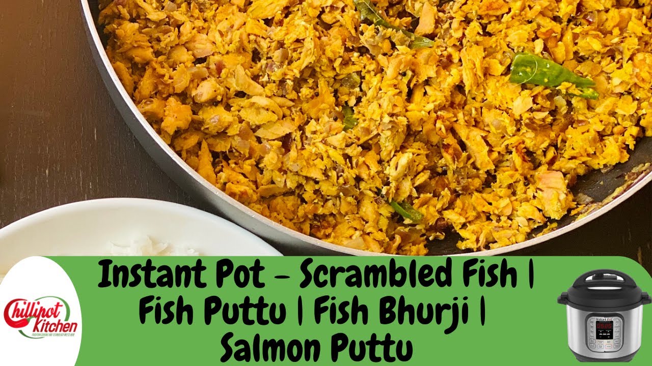 Instant pot Easy Scrambled Fish | Fish Puttu | Salmon Puttu |Instant Pot Salmon recipes|Fish Bhurji