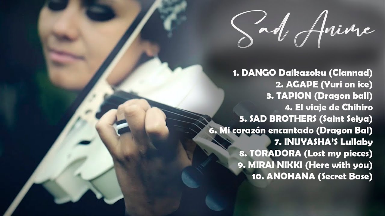 SAD ANIME Collection ❤  VIOLIN ANIME COVER!