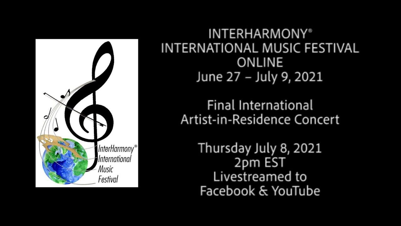 InterHarmony International Music Festival Online - Closing International Artist-in-Residence Concert