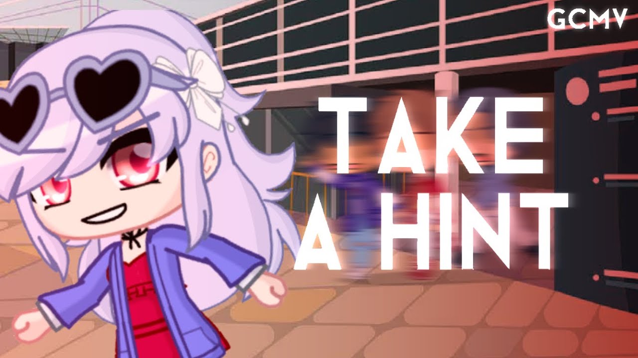 Take A Hint | By Victoria Justice & Liz Gillies | Gacha Music Video | By Celia On YT