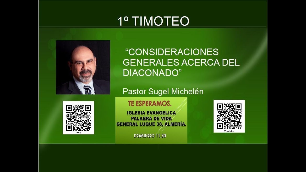 16 “CONSIDERACIONES GENERALES ACERCA DEL DIACONADO”   pastor Sugel Michelén