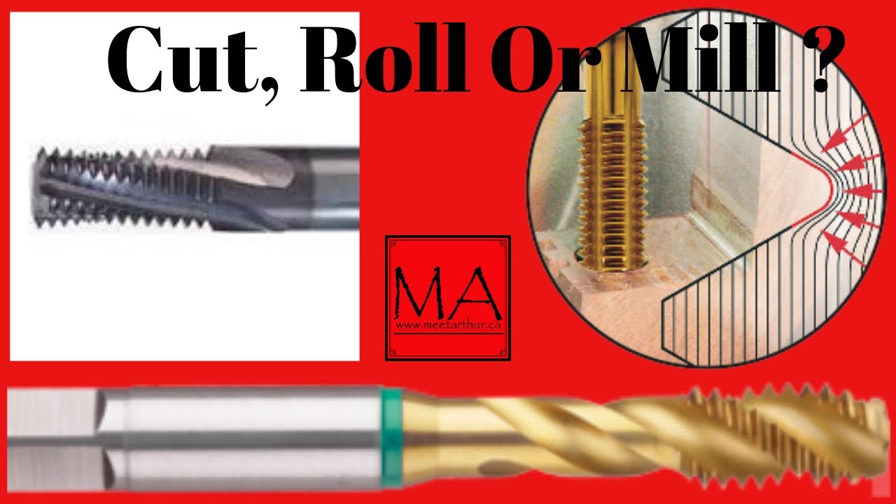 Cut, Roll or Mill - Tips to make threads and stop snapping taps