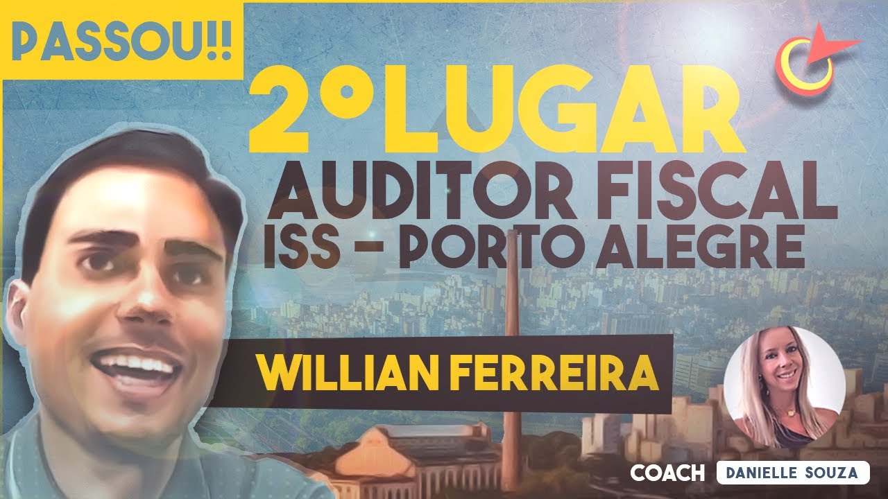 [ENTREVISTA] WILLIAN FERREIRA | 2º Colocado - Auditor Fiscal ISS - Porto Alegre
