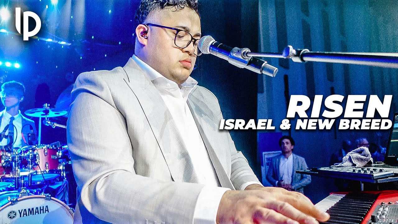 Risen // Israel & New Breed // Luis Pacheco