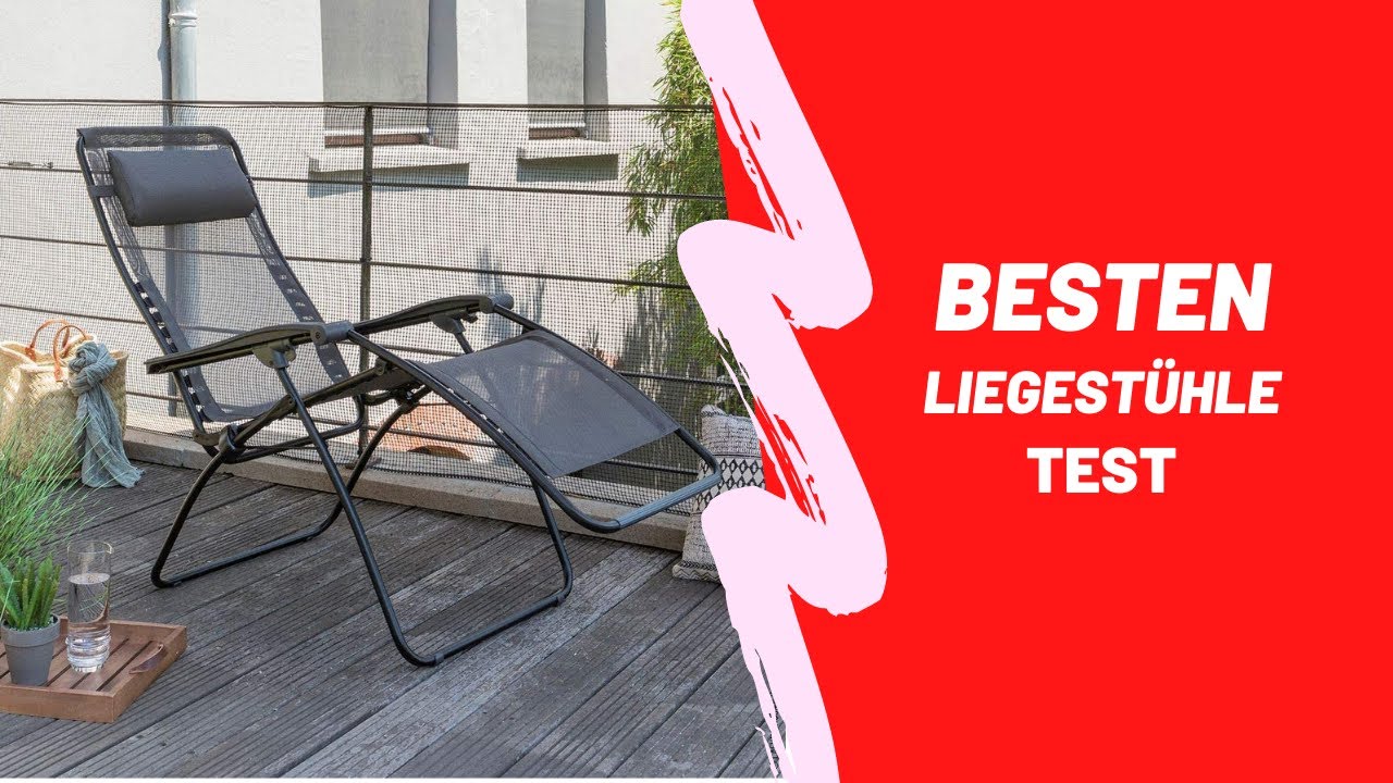 Die Besten Liegestühle Test 2022