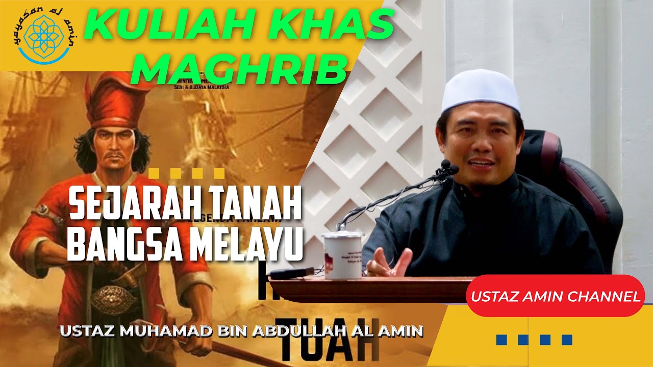 Ustaz Amin - Sejarah Tanah Bangsa Melayu