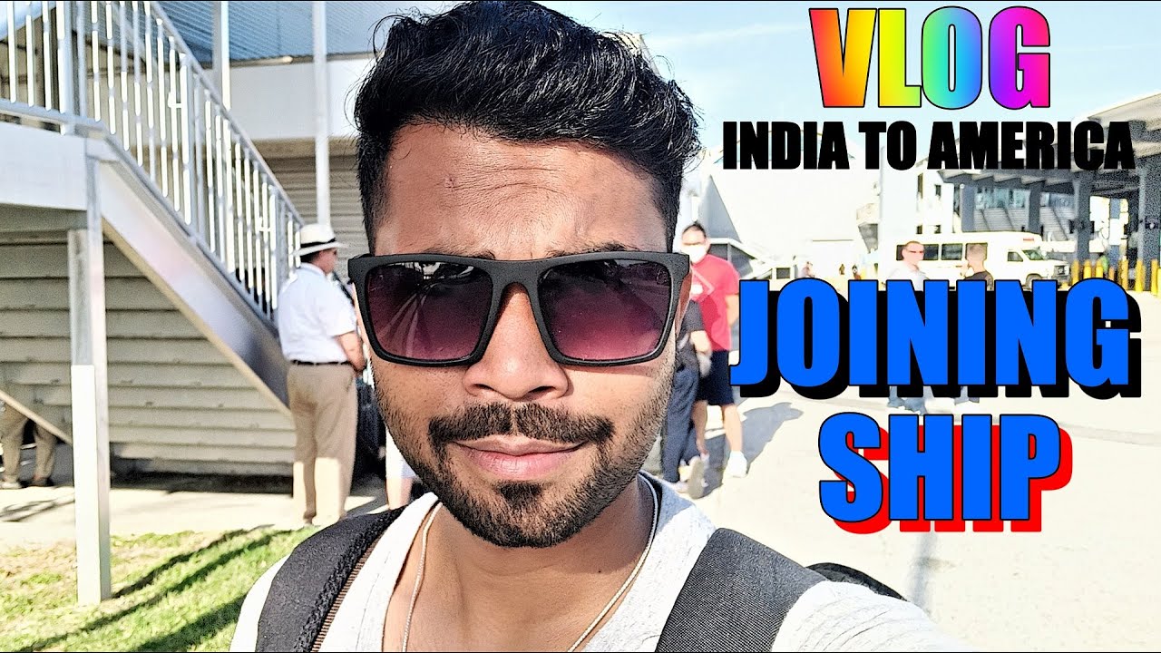 Cruise Ship SIGN ON from India to America (Crew Member joining Cruise Ship)