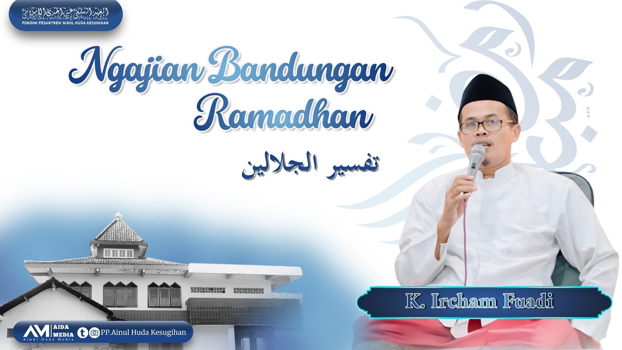 [LIVE] NGAJI BANDUNGAN RAMADHAN KITAB TAFSIR AL-JALALAIN