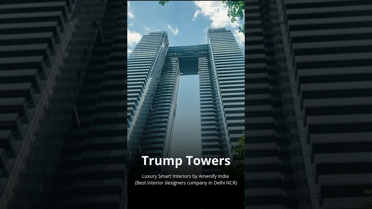 Trump Tower Gurgaon - Luxury Smart Interior Design By Amenify India