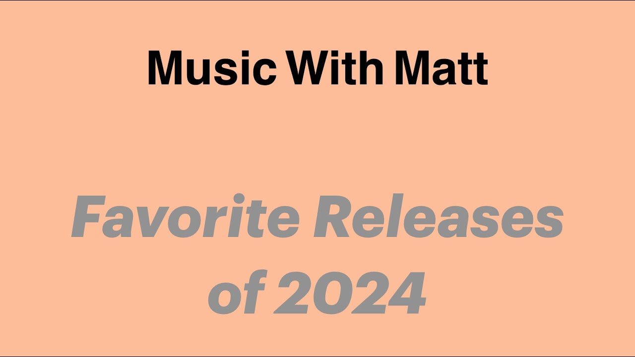 Music With Matt: Favorite Releases of 2024