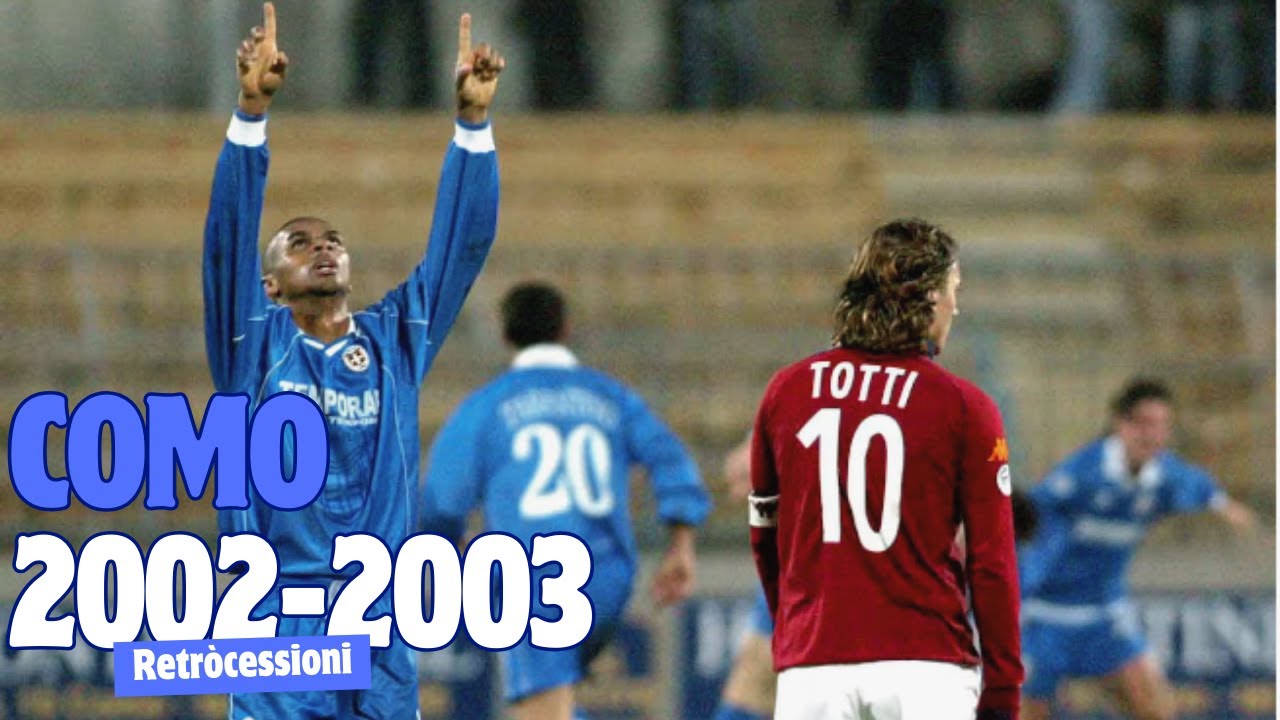 La Disastrosa ultima volta del Como in Serie A [Retròcessioni]