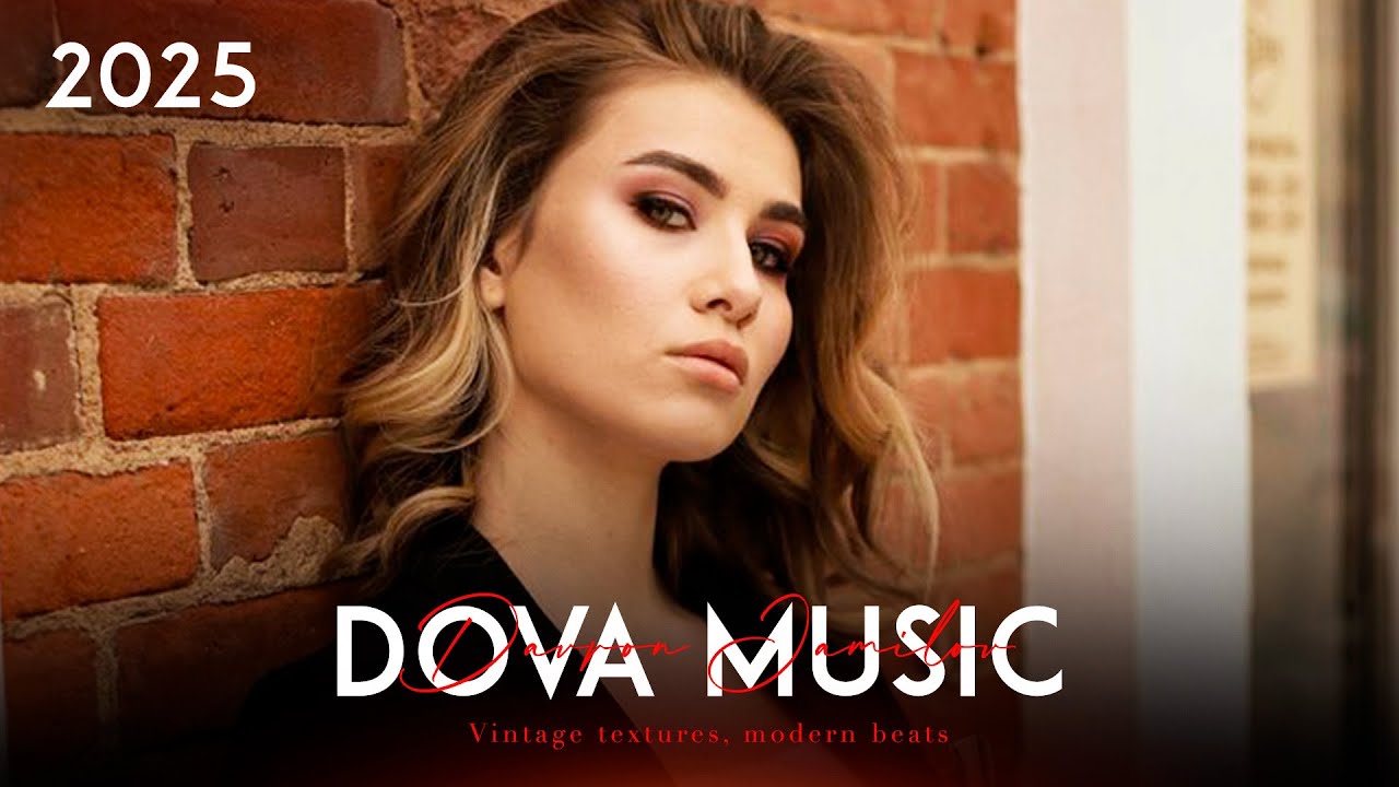 Dova Music , Imazze , JamBeats, - Best Deep House Mix Album 2025 (Retro Mix)