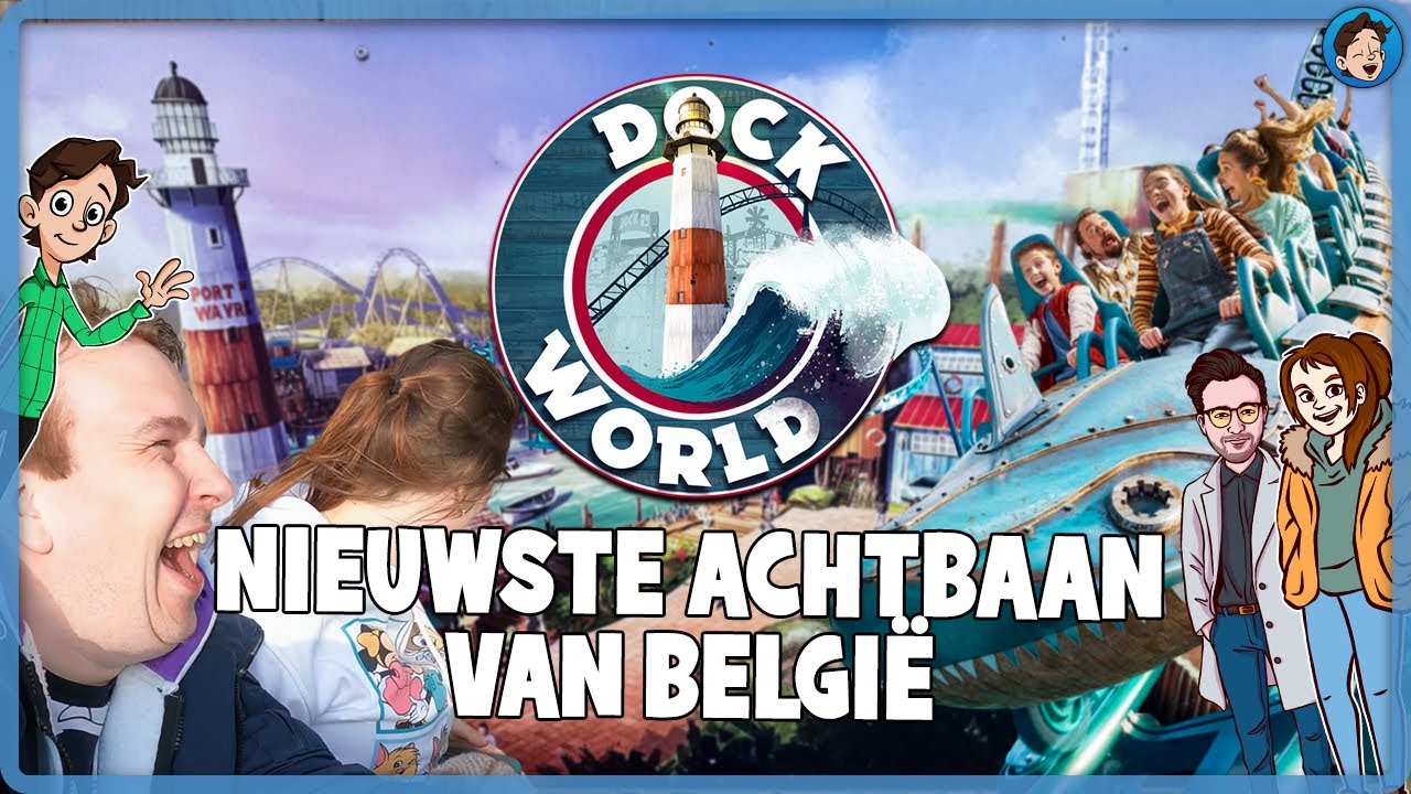 IS DOCK WORLD 35 MILJOEN WAARD? - WALIBI BELGIUM REVIEW