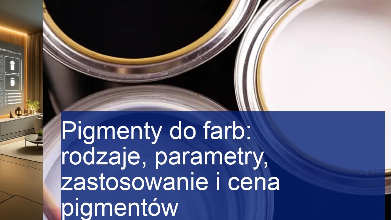 Pigmenty do farb: rodzaje, parametry, zastosowanie i cena pigmentów