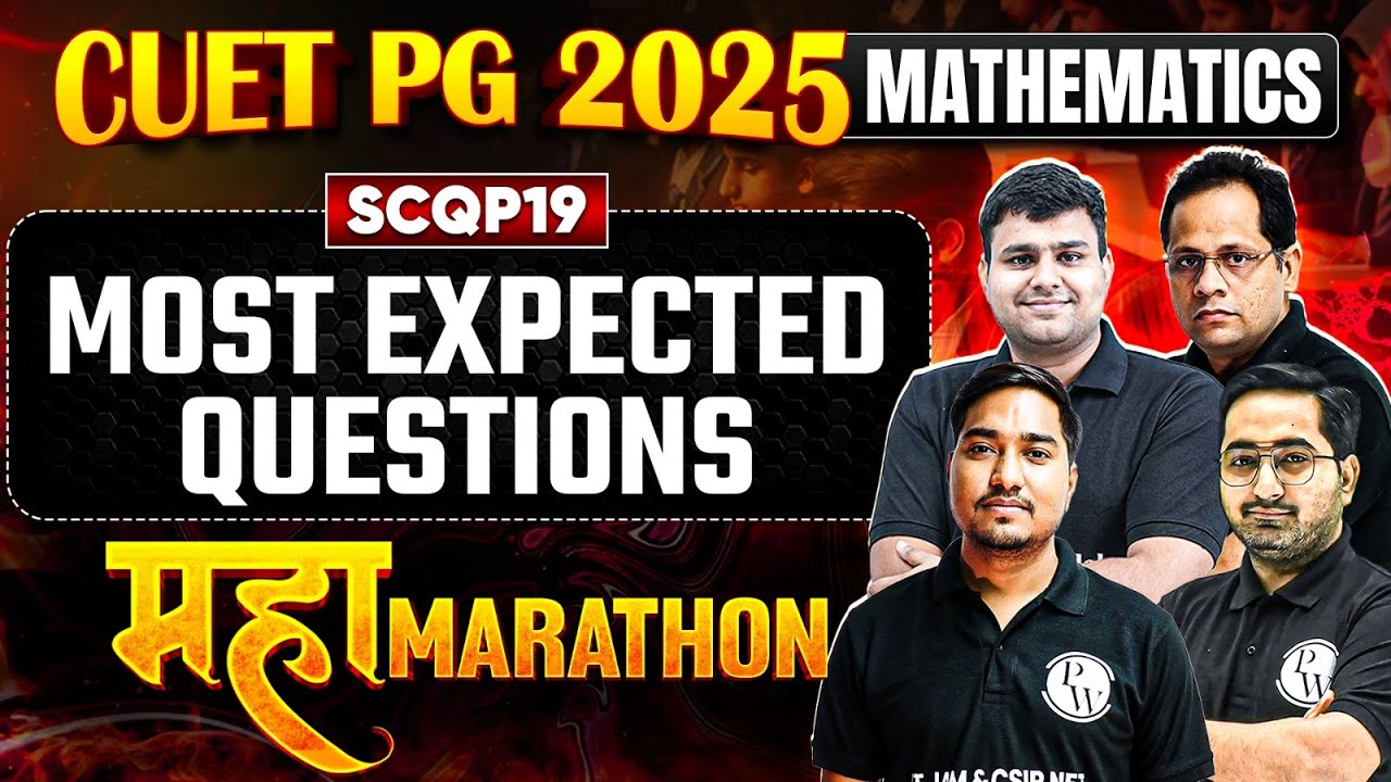 CUET PG 2025 Mathematics | Most Expected Questions | Maha Marathon🔥 | SCQP19