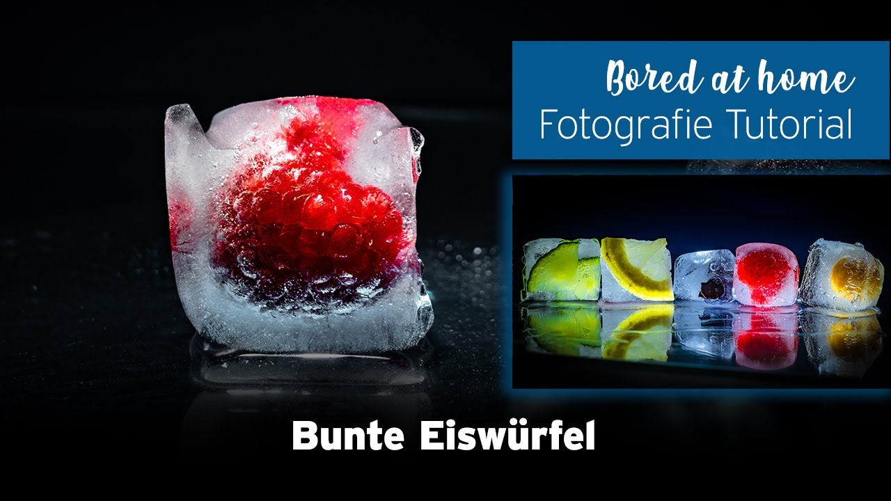 #29 Fotografie Tutorial - Bunte Eiswürfel