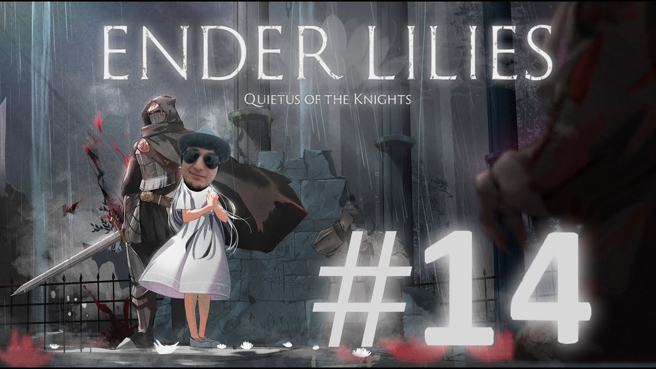 Ender Lilies: Quietus Of The Knights Bölüm 14 Şimdi İşte Kapıları Delme